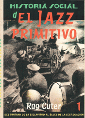 Cover Image: HISTORIA SOCIAL DEL JAZZ PRIMITIVO VOL. I
