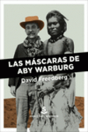 Imagen de cubierta: MASCARAS DE ABY WARBURG,LAS