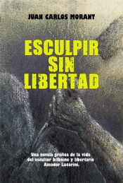 Cover Image: ESCULPIR SIN LIBERTAD