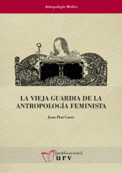 Cover Image: LA VIEJA GUARDIA DE LA ANTROPOLOGÍA FEMINISTA
