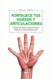 Imagen de cubierta: FORTALECE TUS HUESOS Y ARTICULACIONES