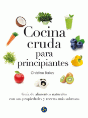 Imagen de cubierta: COCINA CRUDA PARA PRINCIPIANTES