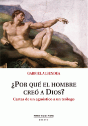 Imagen de cubierta: ¿POR QUÉ EL HOMBRE CREÓ A DIOS?