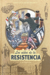 Cover Image: LOS NIÑOS DE LA RESISTENCIA 6. ¡DESOBEDECER!