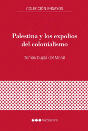 Imagen de cubierta: PALESTINA Y LOS EXPOLIOS DEL COLONIALISMO