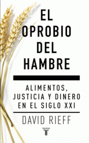 Imagen de cubierta: EL OPROBIO DEL HAMBRE