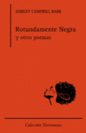 Imagen de cubierta: ROTUNDAMENTE NEGRA Y OTROS POEMAS