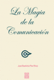 Imagen de cubierta: LA MAGIA DE LA COMUNICACIÓN
