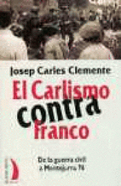 Imagen de cubierta: EL CARLISMO CONTRA FRANCO