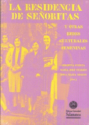 Imagen de cubierta: LA RESIDENCIA DE SEÑORITAS Y OTRAS REDES CULTURALES FEMENINAS