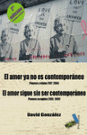 Imagen de cubierta: EL AMOR YA NO ES CONTEMPORÁNEO. EL AMOR SIGUE SIN SER CONTEMPORÁNEO