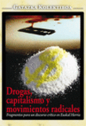 Imagen de cubierta: DROGAS, CAPITALISMO Y MOVIMIENTOS RADICALES