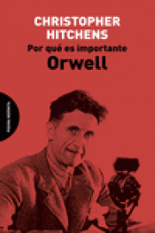 Imagen de cubierta: POR QUÉ ES IMPORTANTE ORWELL