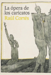 Cover Image: OPERA DE LOS CARICATOS, LA