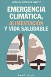 Imagen de cubierta: EMERGENCIA CLIMATICA, ALIMENTACION Y VIDA SALUDABLE