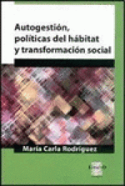 Imagen de cubierta: AUTOGESTIÓN, POLÍTICAS DEL HÁBITAT Y TRANSFORMACIÓN SOCIAL