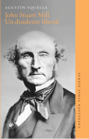 Imagen de cubierta: JOHN STUART MILL. UN DISIDENTE LIBERAL