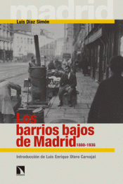 Imagen de cubierta: LOS BARRIOS BAJOS DE MADRID, 1880-1936