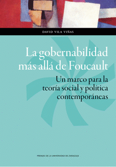 Imagen de cubierta: LA GOBERNABILIDAD MÁS ALLÁ DE FOUCAULT
