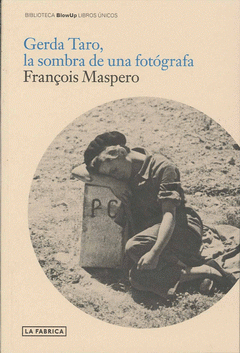 Imagen de cubierta: GERDA TARO, LA SOMBRA DE UNA FOTÓGRAFA