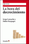 Imagen de cubierta: LA HORA DEL DECRECIMIENTO