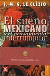 Imagen de cubierta: EL SUEÑO MEXICANO O EL PENSAMIENTO INTERRUMPIDO